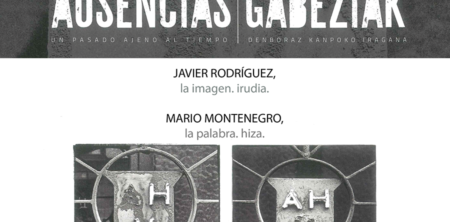 “Ausencias/Gabeziak”: OBRA DE MARIO MONTENEGRO Y JAVIER RODRÍGUEZ