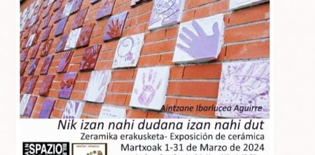 Nik izan nahi dudana izan nahi dut: Exposición de AINTZANE IBARLUCEA AGUIRRE